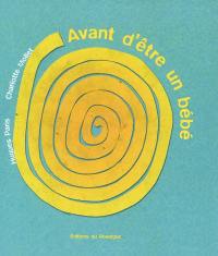 Avant d'être un bébé