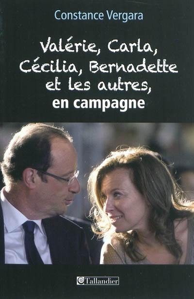 Valérie, Carla, Cécilia, Bernadette et les autres, en campagne