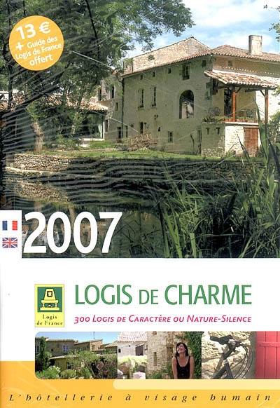 Logis de charme : 300 logis de caractère ou nature-silence