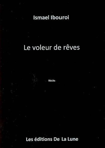 Le voleur de rêves : récits