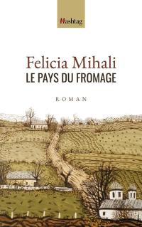 Le pays du fromage