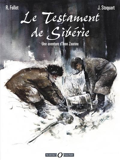 Une aventure d'Ivan Zourine. Vol. 1. Le testament de Sibérie