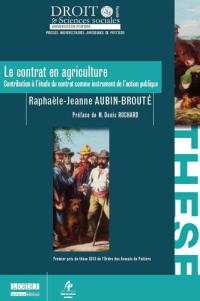 Le contrat en agriculture : contribution à l'étude du contrat comme instrument de l'action publique