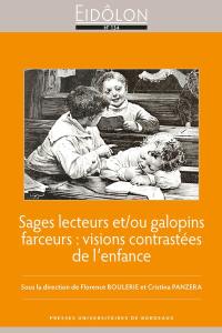 Sages lecteurs et-ou galopins farceurs : visions contrastées de l'enfance