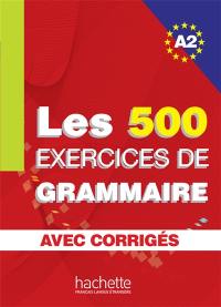 Les exercices de grammaire niveau A2 : avec corrigés