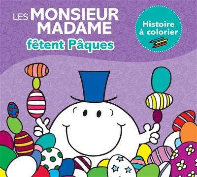 Les Monsieur Madame fêtent Paques : histoire à colorier