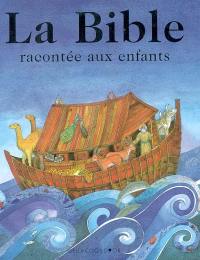 La Bible racontée aux enfants