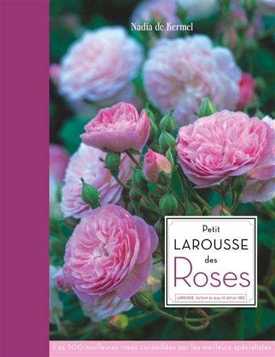 Petit Larousse des roses