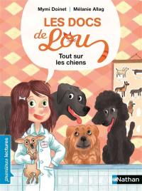 Les docs de Lou. Tout sur les chiens