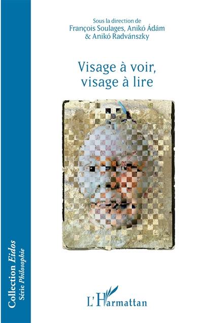 Visage à voir, visage à lire