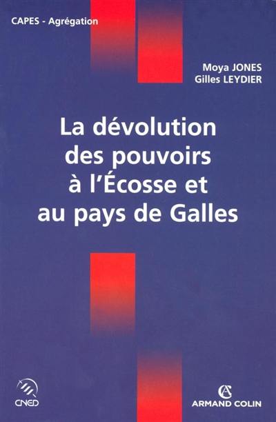 Dévolution des pouvoirs à l'Ecosse et au Pays de Galles