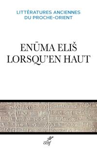 Enuma elis. Lorsqu'en haut