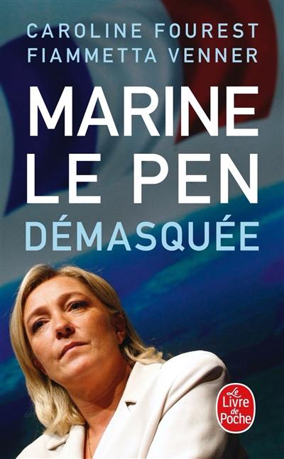 Marine Le Pen démasquée