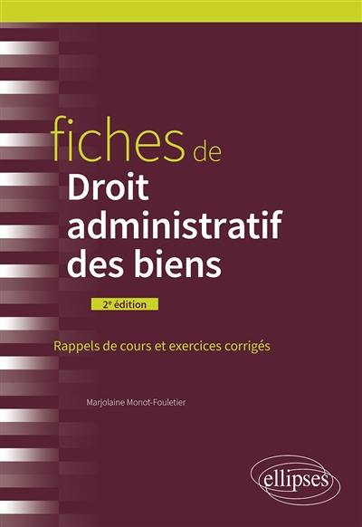 Fiches de droit administratif des biens : rappels de cours et exercices corrigés