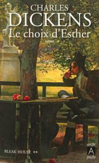 Bleak house. Vol. 2. Le choix d'Esther