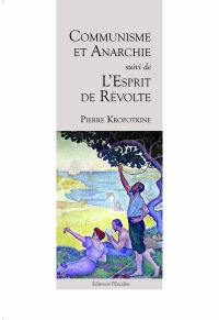 Communisme et anarchie. L'esprit de révolte