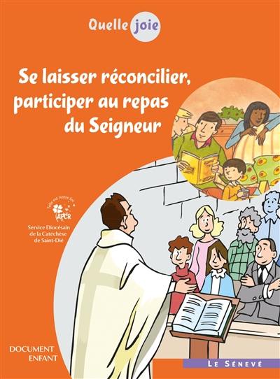 Se laisser réconcilier, participer au repas du Seigneur : document enfant