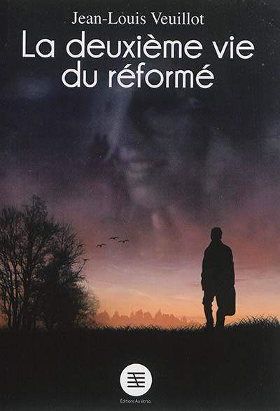 La deuxième vie du réformé