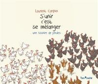 S'unir c'est se mélanger : une histoire de poules