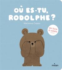 Où es-tu, Rodolphe ?