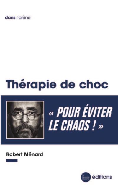 Thérapie de choc : pour éviter le chaos !