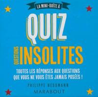 La mini-boîte à quiz : questions insolites