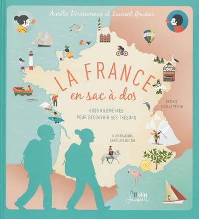 La France en sac à dos : 6.000 km pour découvrir ses trésors