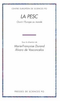 La PESC : ouvrir l'Europe au monde