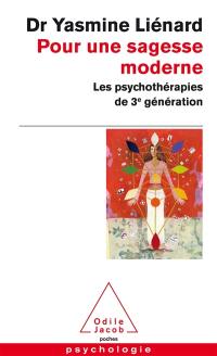 Pour une sagesse moderne : les psychothérapies de 3e génération