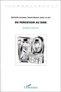 Du percevoir au dire : hommage à André Joly