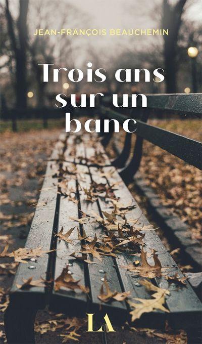 Trois ans sur un banc