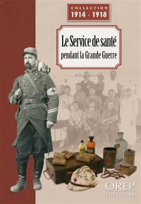 Le service de santé pendant la Grande Guerre