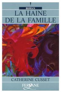 La haine de la famille