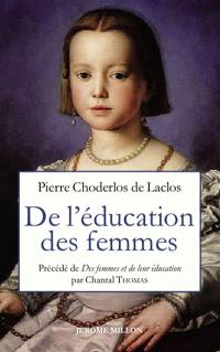 De l'éducation des femmes : 1783. Des femmes et de leur éducation ou Portrait de la femme naturelle