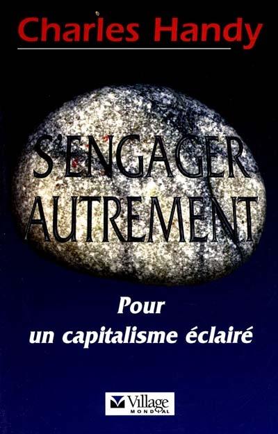 S'engager autrement : pour un capitalisme éclairé