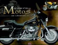 Le livre d'or des motos de légende