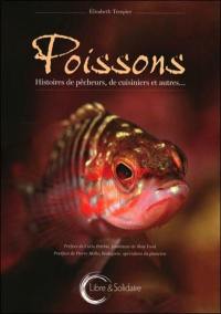 Poissons : histoires de pêcheurs, de cuisiniers et autres...