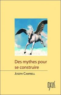 Des mythes pour se construire