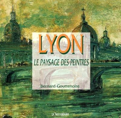 Lyon, le paysage des peintres