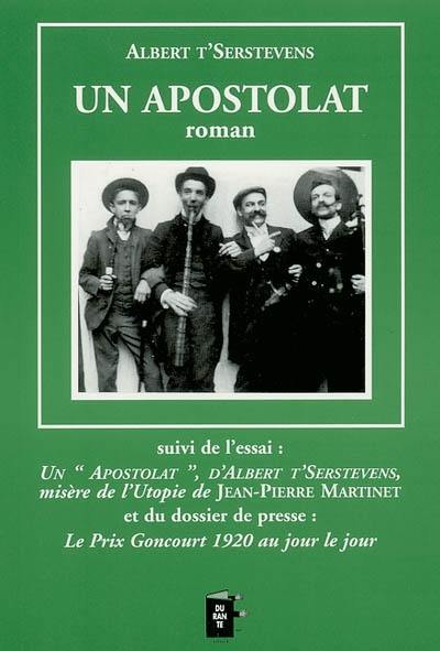 Un apostolat. Un apostolat d'A. T'Serstevens : misère de l'utopie