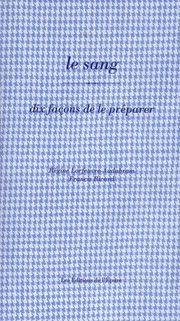 Le sang : dix façons de le préparer