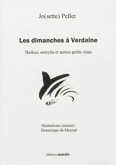 Les dimanches à Verdaine : haikus, senryûs et autres petits riens