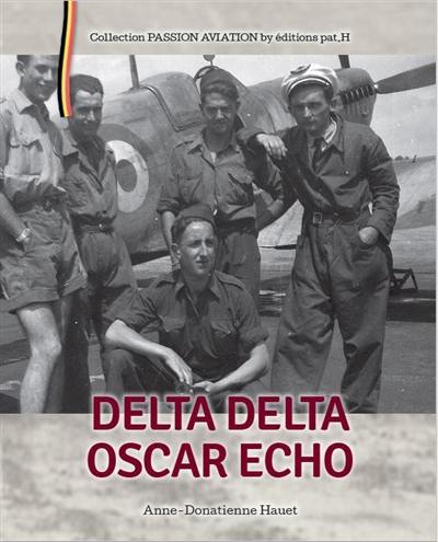 Delta delta oscar echo : quelques semaines après l'aube