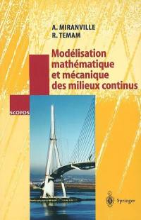 Modélisation mathématique et mécanique des milieux continus