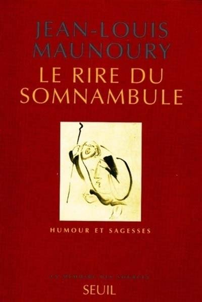 Le rire du somnambule : humour et sagesse