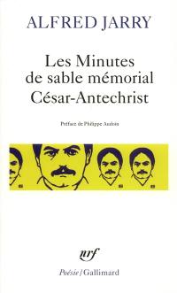 Les minutes de sable mémorial. César-Antéchrist