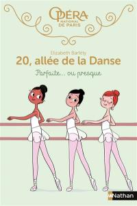 20, allée de la danse. Vol. 2. Parfaite... ou presque