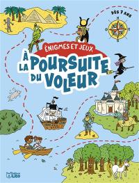 A la poursuite du voleur : dès 7 ans