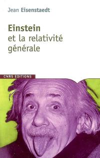 Einstein et la relativité générale : les chemins de l'espace-temps