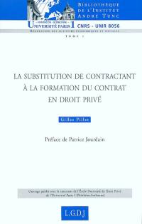 La substitution du contractant à la formation du contrat en droit privé